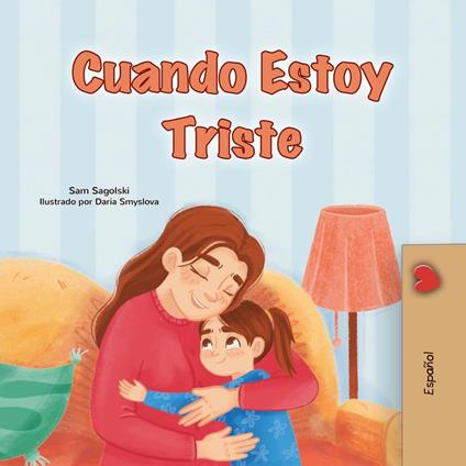 Cuando Estoy Triste - KidKiddos Books,Sam Sagolski - ebook