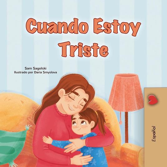 Cuando Estoy Triste - KidKiddos Books,Sam Sagolski - ebook