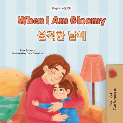 When I Am Gloomy ??? ?? - KidKiddos Books,Sam Sagolski - ebook