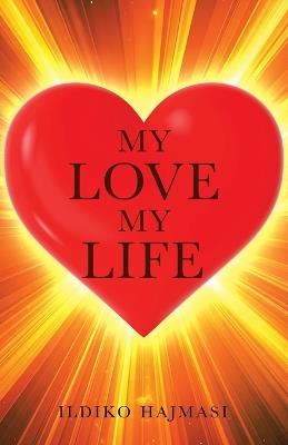My Love My Life - Ildiko Hajmasi - cover