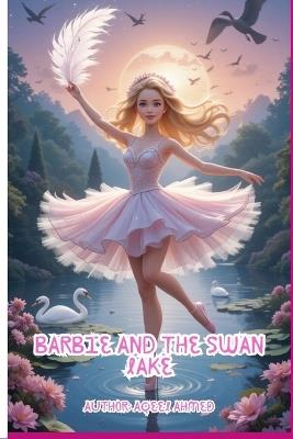 Barbie and the Swan Lake - Aqeel Ahmed - cover