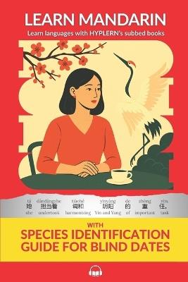 Learn Mandarin with Species Identification Guide for Blind Dates: Interlinear Mandarin Chinese to English - cover