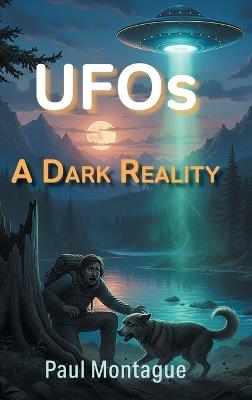 UFOs: A Dark Reality - Paul Montague - cover