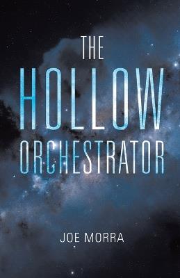 The Hollow Orchestrator - Joe Morra - cover