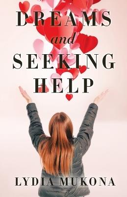 Dreams and Seeking Help - Lydia Mukona - cover
