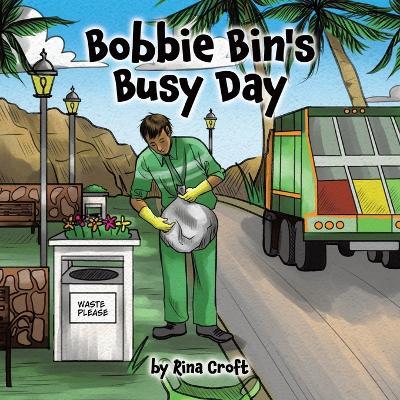 Bobbie Bin's Busy Day - Rina Croft - cover
