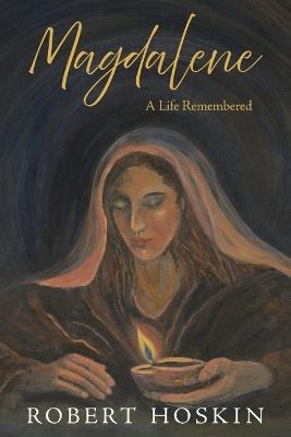Magdalene: A Life Remembered - Robert Hoskin - cover
