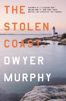 The Stolen Coast - Dwyer Murphy - cover