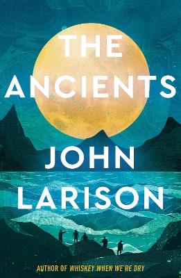 The Ancients - John Larison - cover