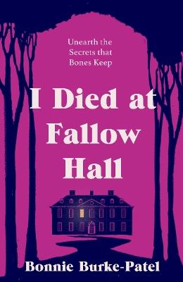 I Died at Fallow Hall - Bonnie Burke-Patel - cover