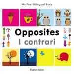 My First Bilingual Book–Opposites (English–Italian)