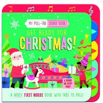 Get Ready for Christmas!: My Pull-Tab Sound Book - cover