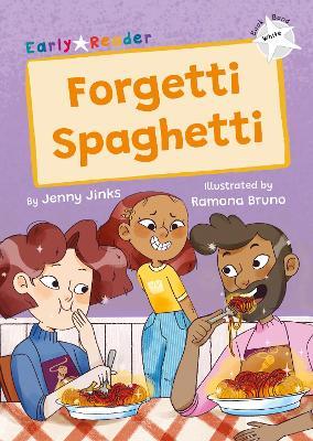 Forgetti Spaghetti: (White Early Reader) - Jenny Jinks - cover