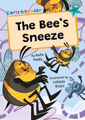 The Bee's Sneeze: (Turquoise Early Reader) - Kate Poels - cover