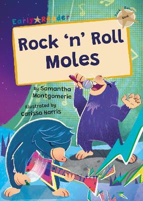 Rock 'n' Roll Moles: (Gold Early Reader) - Samantha Montgomerie - cover