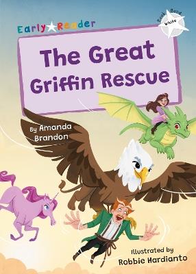 The Great Griffin Rescue: (White Early Reader) - Amanda Brandon - cover