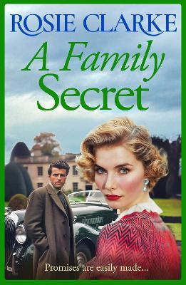 A Family Secret: BRAND NEW to Kindle! An emotional, heartfelt saga read from Rosie Clarke - Rosie Clarke - cover