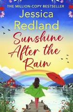 Sunshine After the Rain: Escape to the Lakes with this heartwarming and uplifting page-turner from Jessica Redland
