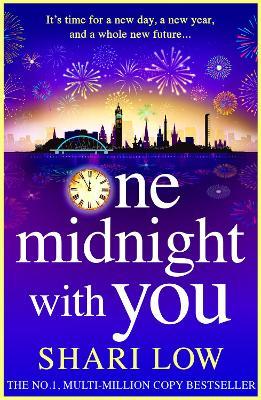 One Midnight With You: BRAND NEW from Shari Low, the most heartfelt and unforgettable New Year story - Shari Low - cover