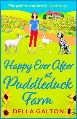Happy Ever After at Puddleduck Farm: The next instalment in Della Galton's utterly charming, heartwarming Puddleduck Farm series - Della Galton - cover
