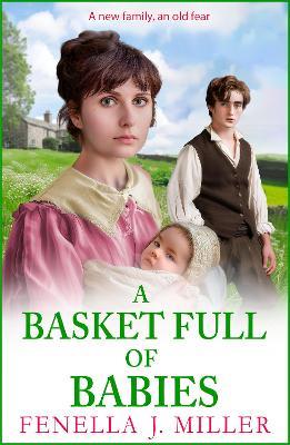A Basket Full of Babies: The beautiful, emotional historical saga series from Fenella J Miller - Fenella J Miller - cover