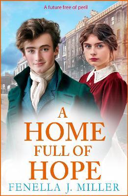 A Home Full of Hope: An emotional historical saga series from Fenella J Miller - Fenella J Miller - cover