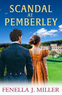 Scandal at Pemberley: Return to the magic of Austen! A charming Regency Romance from Fenella J. Miller - Fenella J Miller - cover