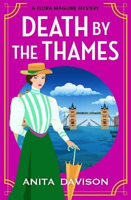 Death by the Thames: A completely gripping historical cozy crime from Anita Davison for 2024 - Anita Davison - cover