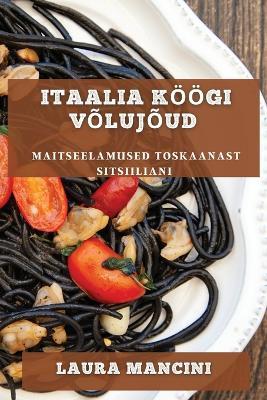 Itaalia Koeoegi Volujoud: Maitseelamused Toskaanast Sitsiiliani - Unione Superiore Maggiori Ditalia - cover