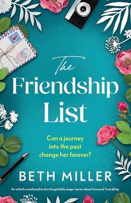 The Friendship List: An utterly emotional and unforgettable page-turner about love and friendship - Beth Miller - cover