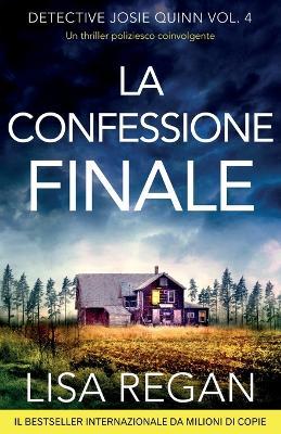 La confessione finale: Un thriller poliziesco coinvolgente - Lisa Regan - cover