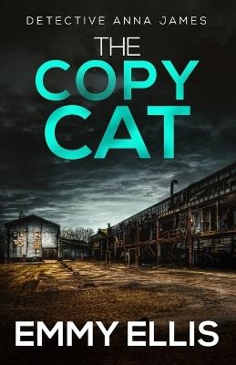 The Copy Cat: A gripping Yorkshire crime thriller full of twists - Emmy Ellis - cover