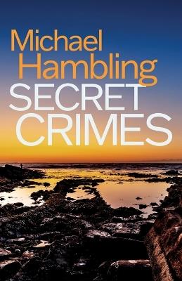 Secret Crimes: a British crime mystery full of twists - Michael Hambling - cover