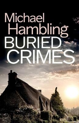 Buried Crimes: a British crime mystery full of twists - Michael Hambling - cover