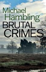 Brutal Crimes: a British crime mystery full of twists