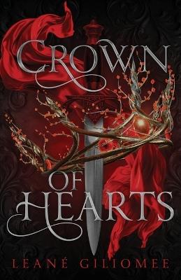 Crown of Hearts: The must-read, utterly addictive slow burn fantasy romance - Leané Giliomee - cover