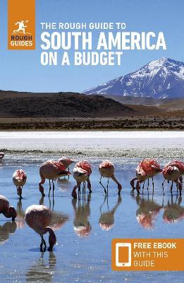 The Rough Guide to South America on a Budget: Travel Guide with Free eBook - Rough Guides - cover