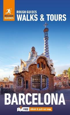 Rough Guides Walks and Tours Barcelona: Top 19 Itineraries for Your Trip: Travel Guide with eBook - Rough Guides,Justin McDonnell - cover