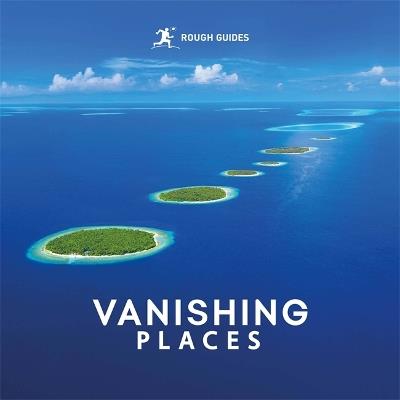 Rough Guides Vanishing Places - Rough Guides,Amy Hopkins - cover