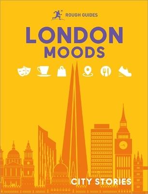 Rough Guides City Stories: London Moods - Rough Guides,Joanna Reeves,Amy Hopkins - cover