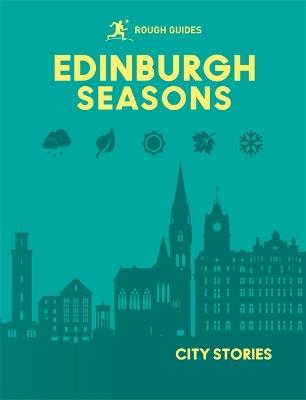 Rough Guides City Stories: Edinburgh Seasons - Rough Guides,Kate Drynan,Libby Davies - cover