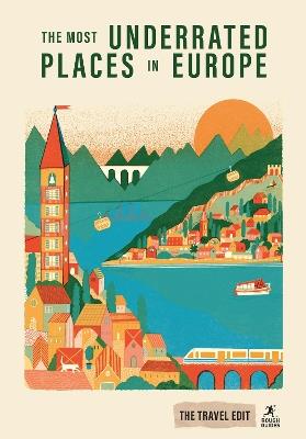 Rough Guides Travel Edit: The Most Underrated Places in Europe - Rough Guides,Andrea Montgomery,Andrew Beattie - cover