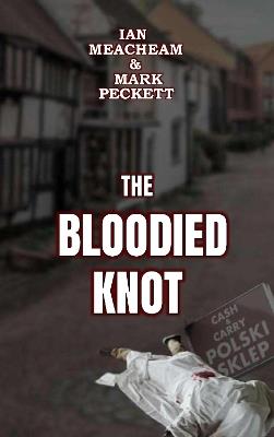 The Bloodied Knot - Ian Meacheam - cover