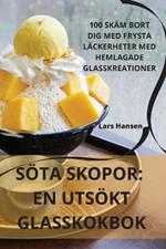 Söta Skopor: En Utsökt Glasskokbok