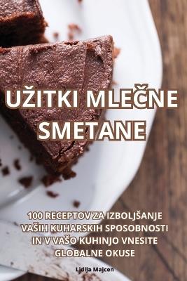 Uzitki Mle&#268;ne Smetane - Lidija Majcen - cover