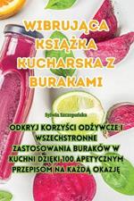 Wibrująca książka kucharska z burakami