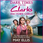Dark Times for the Clarks Factory Girls