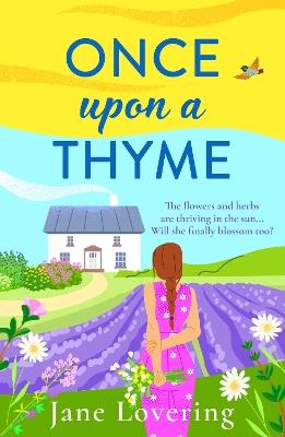 Once Upon a Thyme: An uplifting novel about fresh starts, family secrets and finding love from Jane Lovering - Jane Lovering - cover