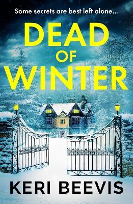 Dead of Winter: A BRAND NEW heart-stopping psychological thriller from Keri Beevis - Keri Beevis - cover