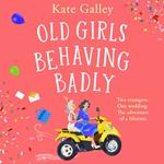 Old Girls Behaving Badly